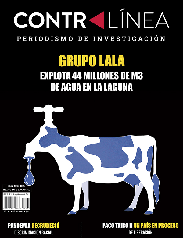 Portada 763 de la revista Contralínea periodismo de investigación. Una vaca con una toma de agua representa al Grupo Lala explota 44 millones de m3 de agua en La Laguna
